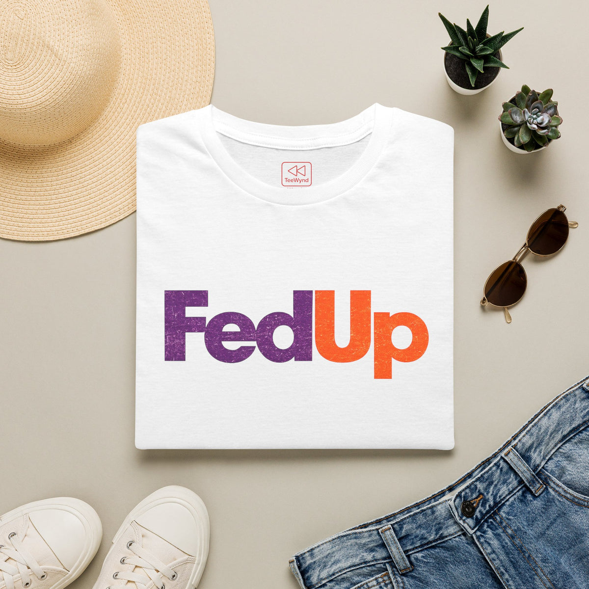 FedUp Graphic Tee — We've all had enough Logo T-Shirt