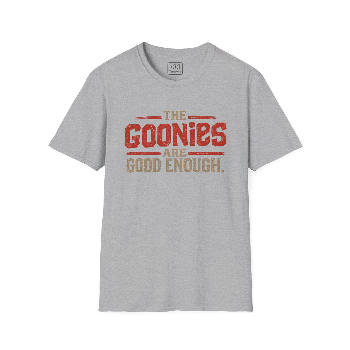 The Goonies Are Good Enough T-Shirt