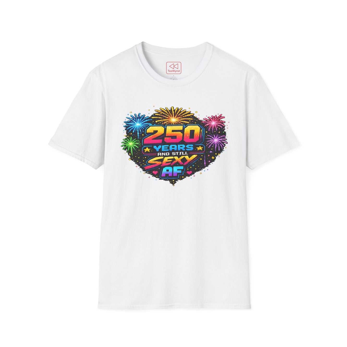 T-Shirt — "250 Years and Still Sexy AF" Retro Fireworks Birthday Tee