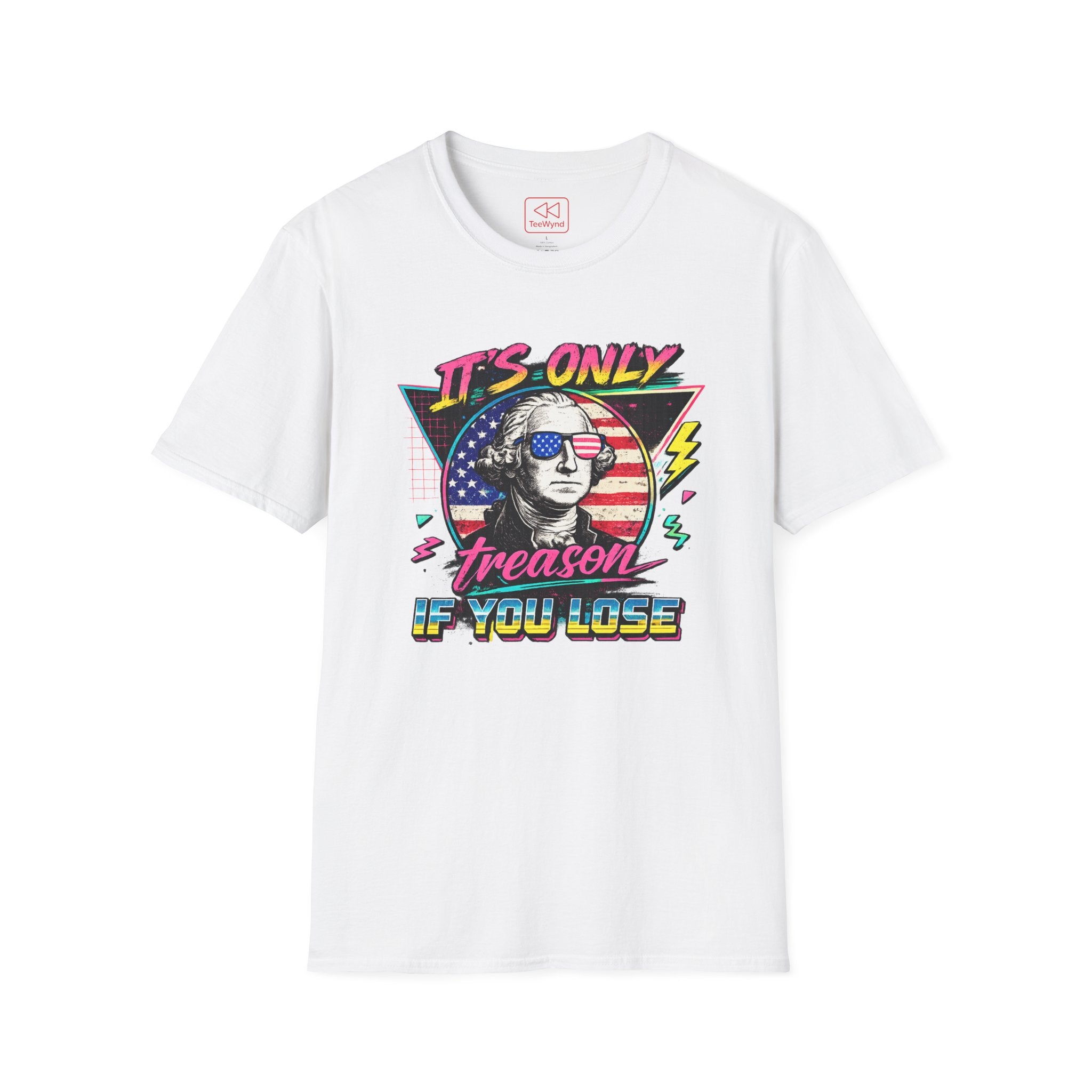 "It's Only Treason If You Lose" Retro George Washington Patriotic Tee