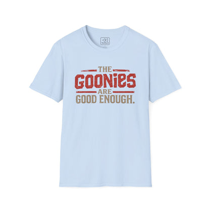 The Goonies Are Good Enough T-Shirt