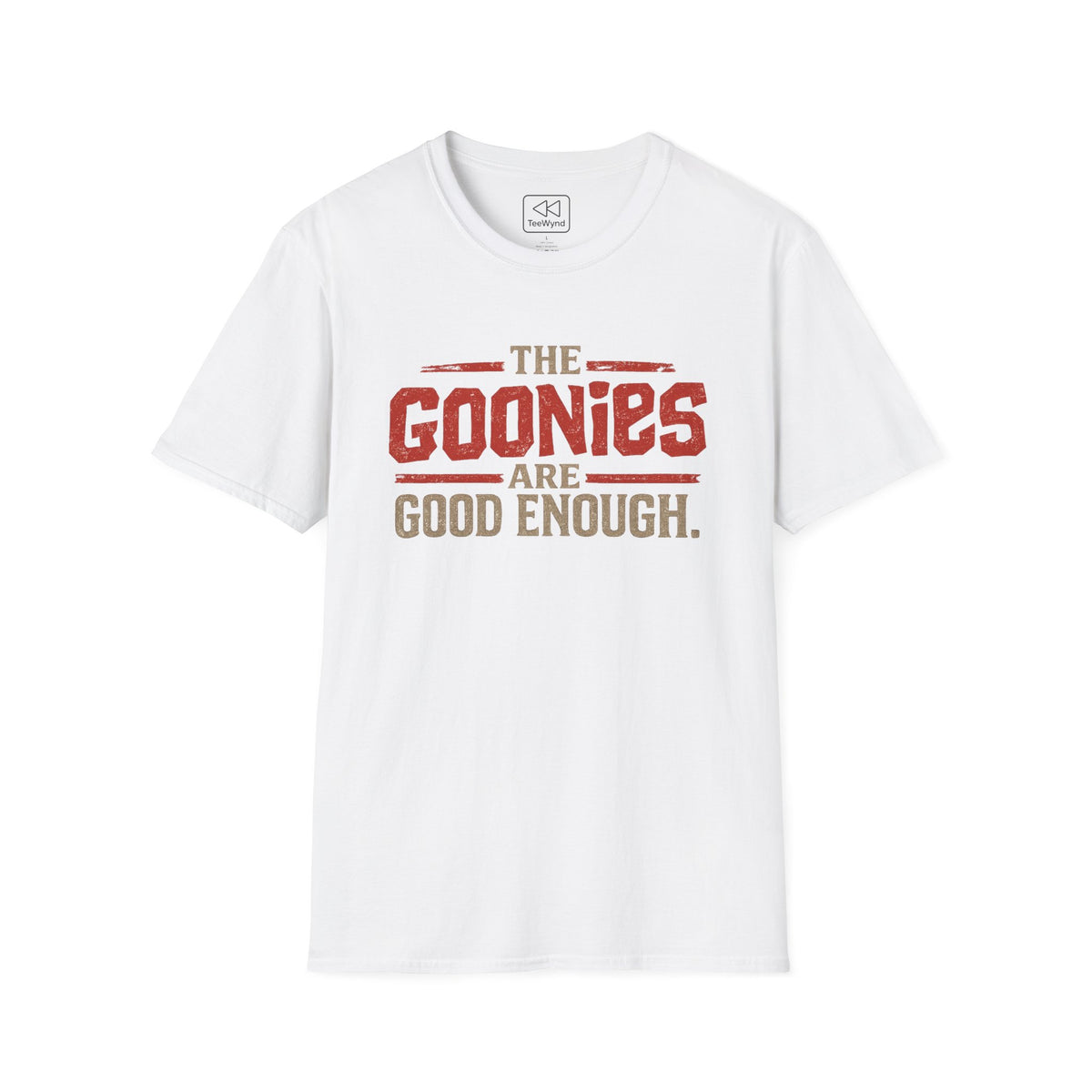 The Goonies Are Good Enough T-Shirt