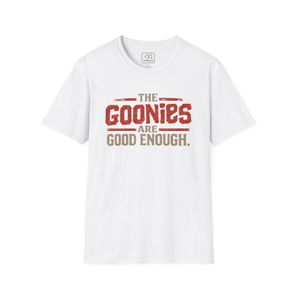 The Goonies Are Good Enough T-Shirt