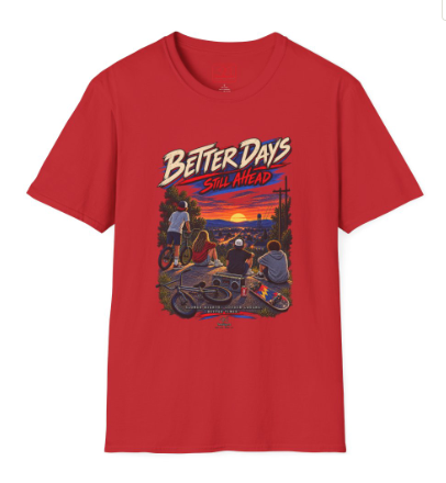 Better Days Still Ahead T-Shirt — Sunset Road Trip Vintage Graphic Tee
