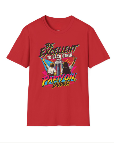 Be Excellent To Each Other T-Shirt